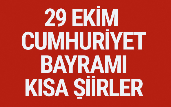 29 Ekim cumhuriyet bayramı kısa şiirleri (2 -3 -4 kıta)