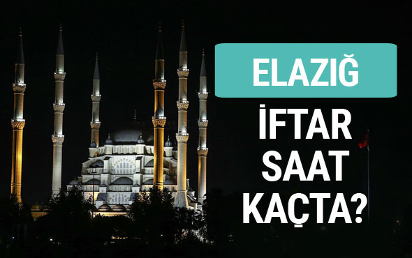 Elazığ İçin İftar Vakti Elazığ İftar ve Sahur Vakitleri Ne Zaman İşte Elazığ İmsakiye Elazığ İçin İftar Vakti Elazığ İftar ve Sahur Vakitleri Ne Zaman İşte Elazığ İmsakiye
