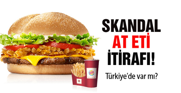 Burger King'den at eti itirafı!