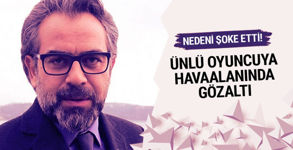 Ünlü oyuncu Yurdaer Okur gözaltına alındı Ünlü oyuncu Yurdaer Okur gözaltına alındı