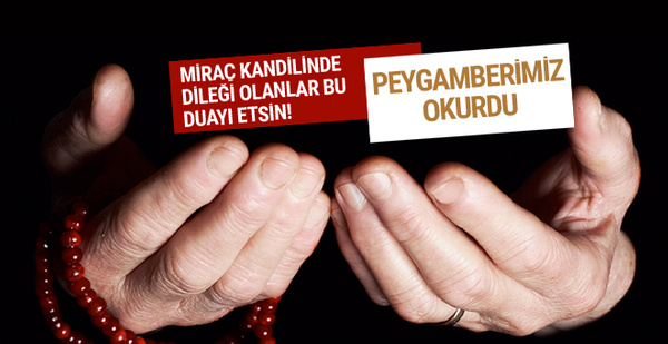 Miraç kandili duası peygamberimizin okuduğu dua