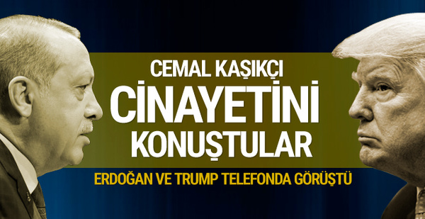 Erdoğan ile Trump telefonla Kaşıkçı'yı konuştu