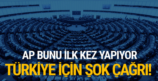 Avrupa Parlamentosu'ndan skandal Türkiye raporu! 
