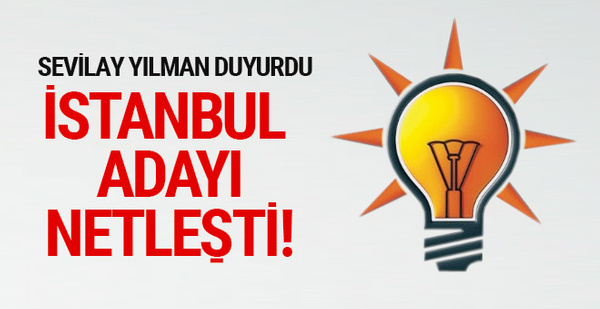 AK Parti İstanbul adayı netleşti Sevilay Yılman duyurdu