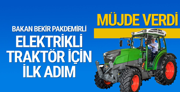 Bekir Pakdemirli'den elektrikli traktör müjdesi