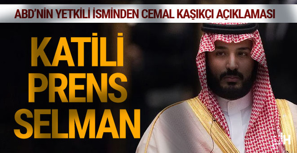 ABD'den bomba Cemal Kaşıkçı açıklaması 'Katili Prens Selmandır'...