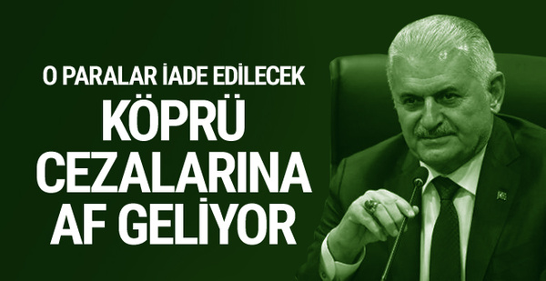 Yıldırım açıkladı: O cezalar affedilecek