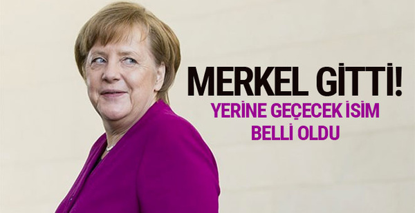 Merkel'in yerine gelen isim belli oldu