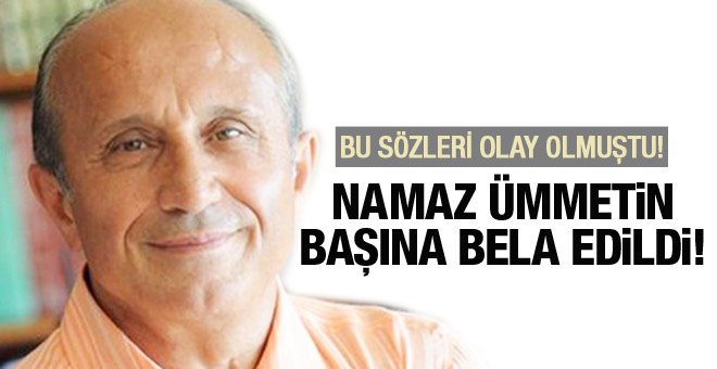 Yaşar Nuri Öztürk: Namaz bu ümmetin başına bela edildi!