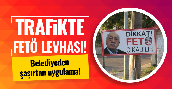 Sakarya'da belediyeden tuhaf FETÖ levhaları!