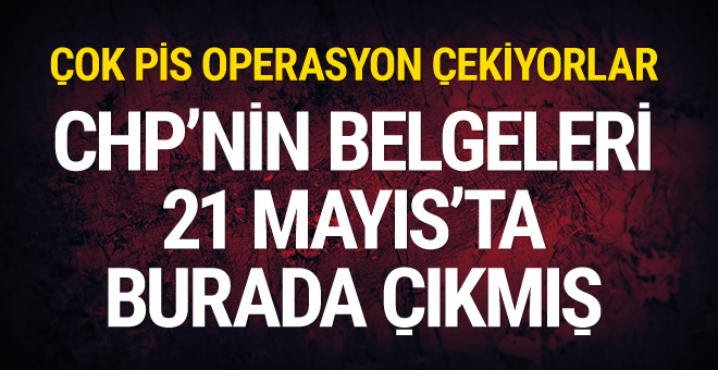 CHP belgelerinin kaynağı ifşa oldu! 21 Mayıs'ta burdan indirildi