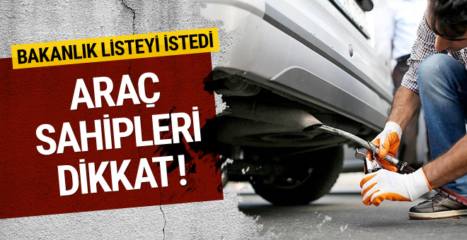 Araç sahipleri dikkat! Bakanlık tüm araçların listesini istedi 