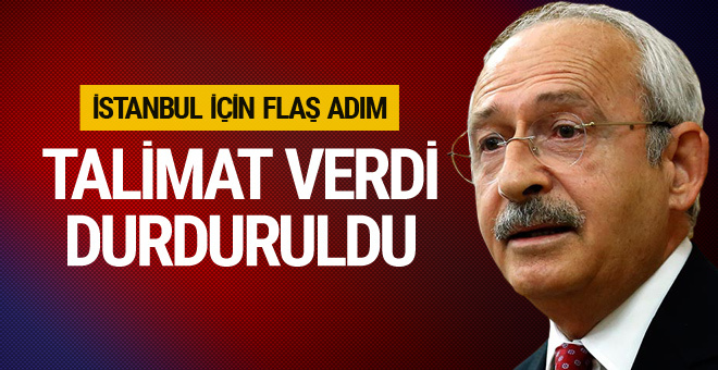 Kılıçdaroğlu'ndan İstanbul için flaş talimat!