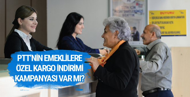PTT’nin emeklilere özel kargo indirimi kampanyası bulunuyor mu?