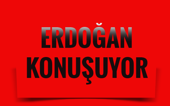 Cumhurbaşkanı Erdoğan'dan önemli açıklamalar!