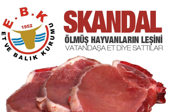 Et Balık Kurumu'nda leş eti skandalı!