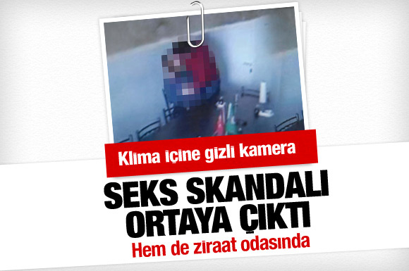 Ziraat Odasında Seks Skandalı