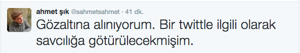 ahmet şık gözaltına alındım twiti