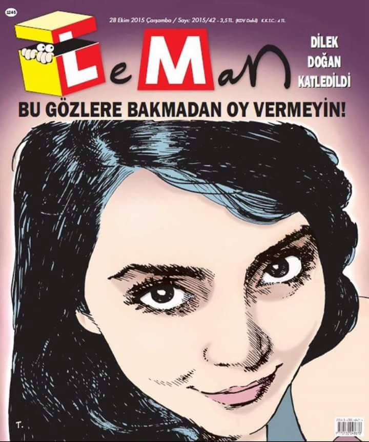 Haftalık mizah dergisi Leman polis kurşunuyla öldürülen Dilek Doğan'ı 28 Ekim tarihli son sayısına kapak yaptı.