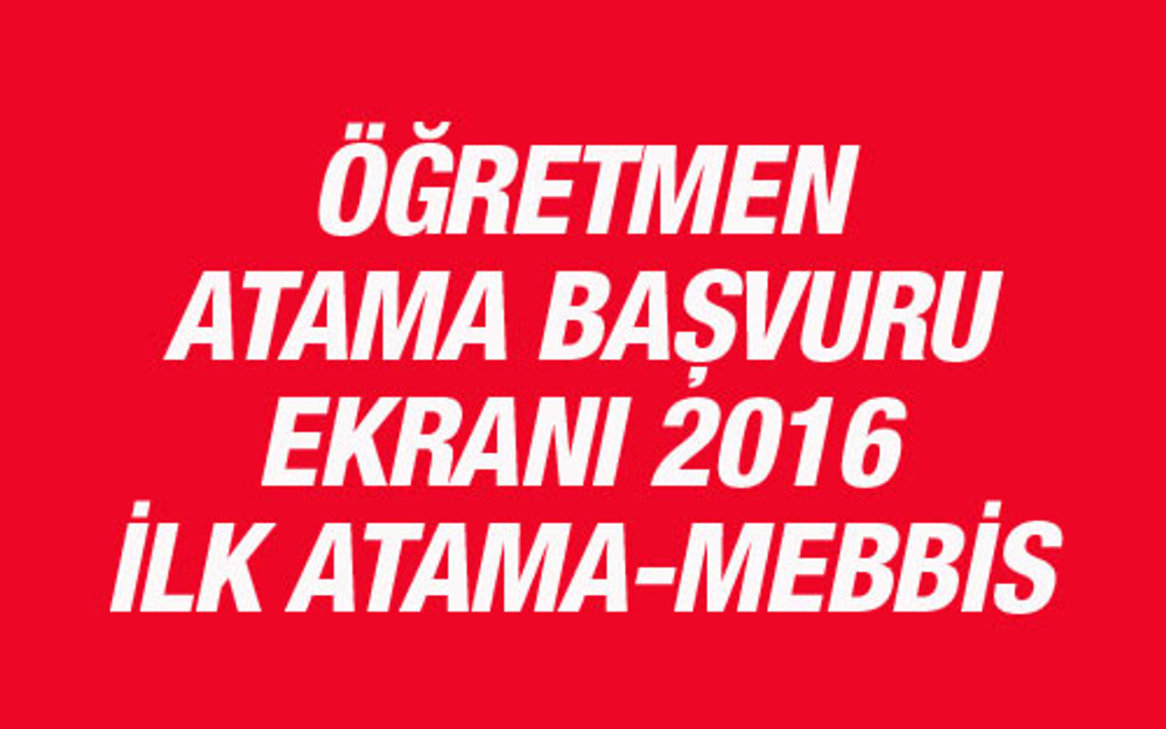 ogretmen atama basvuru ekrani ve formu 2016 internet haber