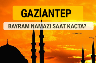Gaziantep Kurban bayramı namazı saati - 2017