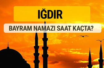 Iğdır Kurban bayramı namazı saati - 2017