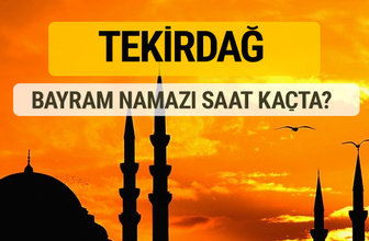 Tekirdağ Kurban bayramı namazı saati - 2017