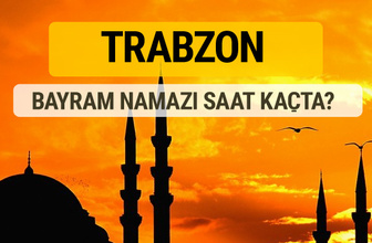 Trabzon Kurban bayramı namazı saati - 2017