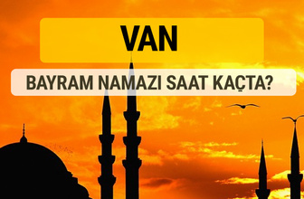 Van Kurban bayramı namazı saati - 2017
