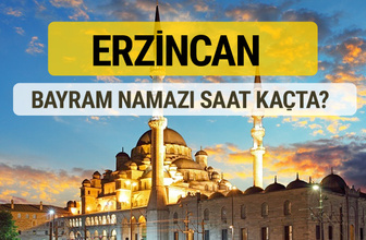 Erzincan bayram namazı saat kaçta 2 rekat nasıl kılınır?