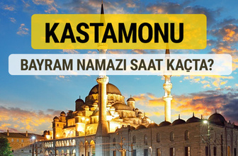 Kastamonu bayram namazı saat kaçta 2 rekat nasıl kılınır?