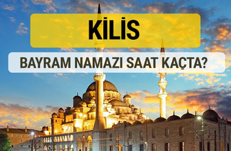 Kilis bayram namazı saat kaçta 2 rekat nasıl kılınır?