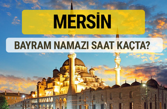 Mersin bayram namazı saat kaçta 2 rekat nasıl kılınır?