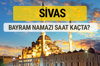 Sivas bayram namazı saat kaçta 2 rekat nasıl kılınır?