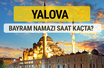 Yalova bayram namazı saat kaçta 2 rekat nasıl kılınır?