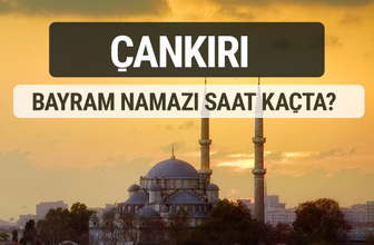 Çankırı bayram namazı saat kaçta 2017 ezan vakti