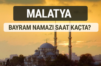 Malatya bayram namazı saat kaçta 2017 ezan vakti