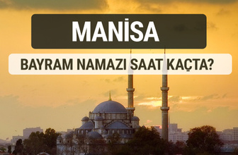 Manisa bayram namazı saat kaçta 2017 ezan vakti