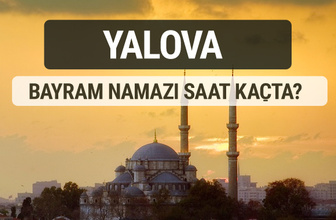 Yalova bayram namazı saat kaçta 2017 ezan vakti
