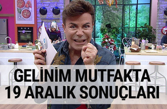 Gelinim Mutfakta'da 19 Aralık sonuçları belli oldu