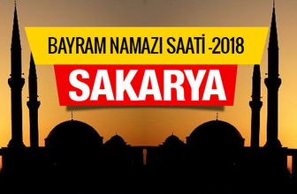 Diyanet Bayram namazı vakitleri 2018 - Sakarya saati