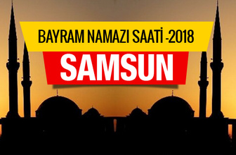 Samsun Kurban bayramı namaz saati kaç diyanet listesi