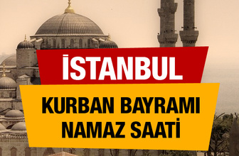 İstanbul Kurban bayramı namaz saati : 07:00
