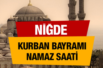 Niğde Kurban bayramı namaz saati : 06:41
