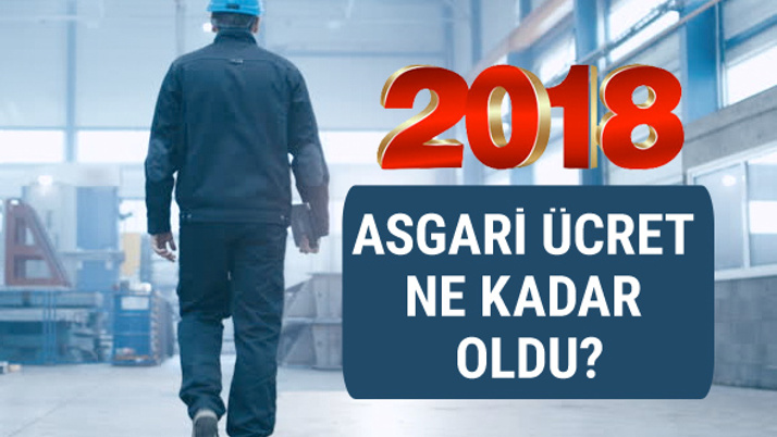 2018 Asgari ücret ne kadar oldu net brüt kaç lira?