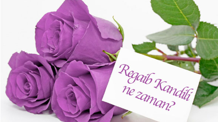 Üç ayların müthiş fazileti Regaib Kandili ne zaman?