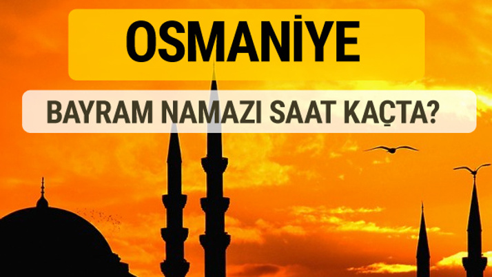 Osmaniye Kurban bayramı namazı saati - 2017