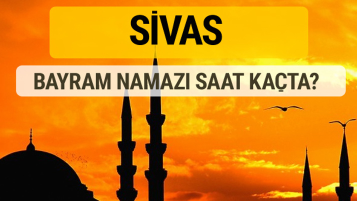 Sivas Kurban bayramı namazı saati - 2017