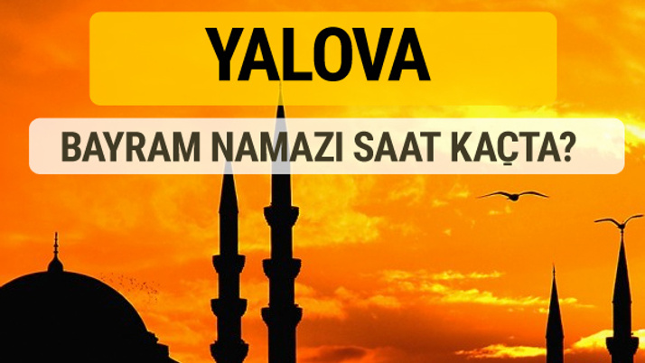 Yalova Kurban bayramı namazı saati - 2017