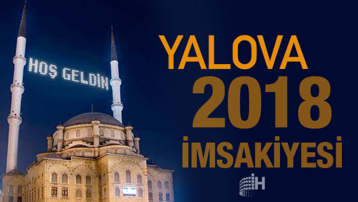 Yalova İmsakiye 2018 Diyanet sahur imsak vakti iftar saatleri